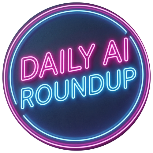 Daily AI Roundup